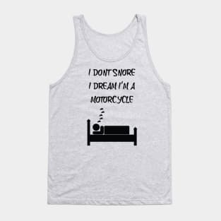 I Don't Snore Tank Top